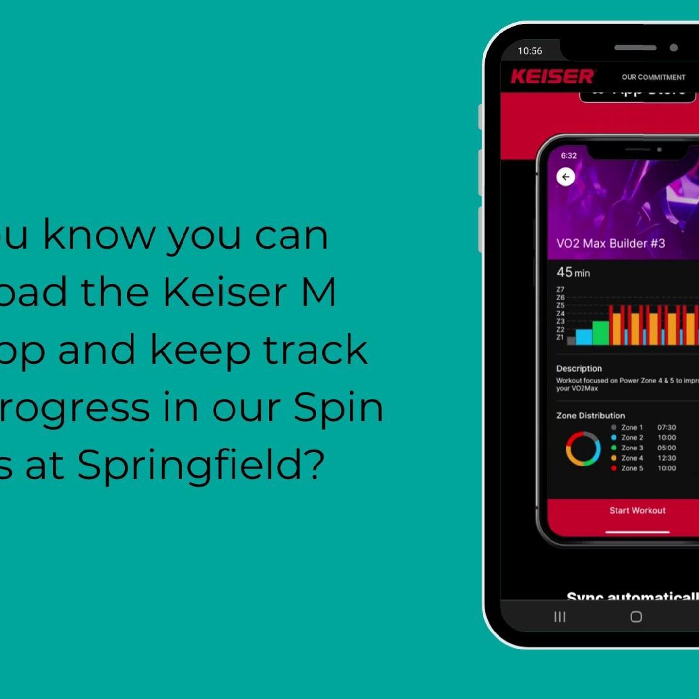 Graphic with the wording 'Did you know you can download the Keiser M Series app and keep track or your progress in our Spin Classes at Springfield?' with a mobile phone showing the app